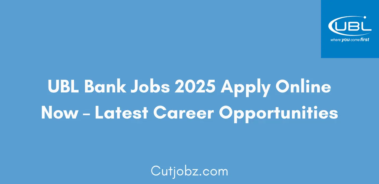 UBL Bank Jobs 2025 Apply Online Now Latest Career Opportunities