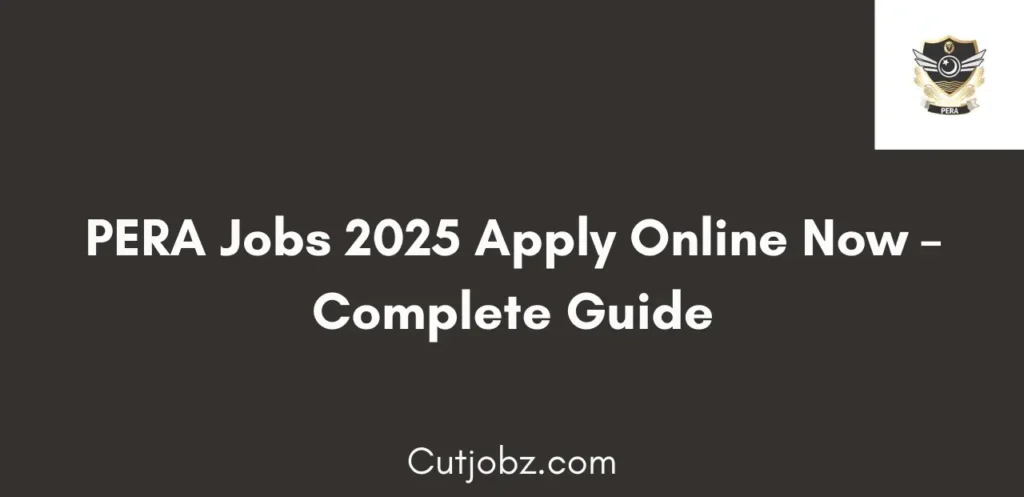 PERA Jobs 2025 Apply Online Now Latest Government Vacancies