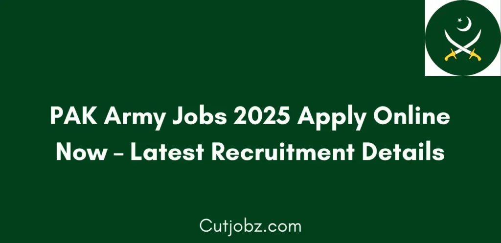 PAK Army Jobs 2025 Apply Online Now Complete Guide
