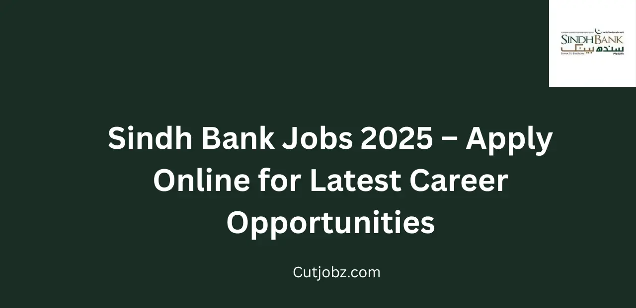 Sindh Bank Jobs 2025 Apply Online for Latest Career Opportunities